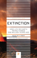 Extinction : How Life on Earth Nearly Ended 250 Million Years Ago - Updated Edition-9780691165653