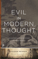 Evil in Modern Thought : An Alternative History of Philosophy-9780691168500
