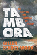 Tambora – The Eruption That Changed the World