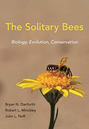 The Solitary Bees : Biology, Evolution, Conservation-9780691168982