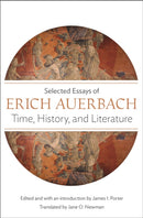 Time, History, and Literature : Selected Essays of Erich Auerbach-9780691169071