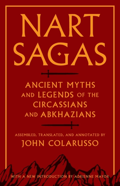 Nart Sagas – Ancient Myths and Legends of the Circassians and Abkhazians