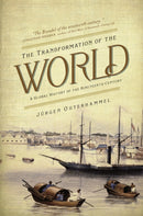 The Transformation of the World : A Global History of the Nineteenth Century-9780691169804