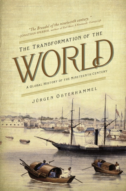 The Transformation of the World – A Global History of the Nineteenth Century