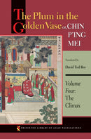 The Plum in the Golden Vase or, Chin P'ing Mei, Volume Four : The Climax-9780691169828