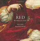 Red : The History of a Color-9780691172774