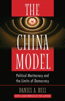 The China Model – Political Meritocracy and the Limits of Democracy