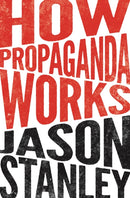 How Propaganda Works-9780691173429