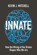 Innate : How the Wiring of Our Brains Shapes Who We Are-9780691173887