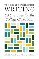 The Pocket Instructor: Writing : 50 Exercises for the College Classroom-9780691173962