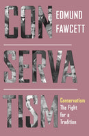 Conservatism : The Fight for a Tradition-9780691174105