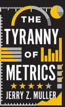 The Tyranny of Metrics-9780691174952
