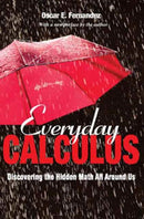 Everyday Calculus : Discovering the Hidden Math All around Us-9780691175751
