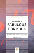 Dr. Euler's Fabulous Formula : Cures Many Mathematical Ills-9780691175911