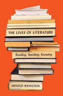 The Lives of Literature : Reading, Teaching, Knowing-9780691177304