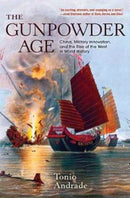 The Gunpowder Age : China, Military Innovation, and the Rise of the West in World History-9780691178141