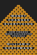 Money Changes Everything : How Finance Made Civilization Possible-9780691178370
