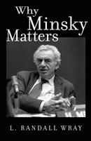 Why Minsky Matters : An Introduction to the Work of a Maverick Economist-9780691178400