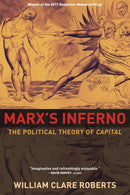 Marx's Inferno : The Political Theory of Capital-9780691180816