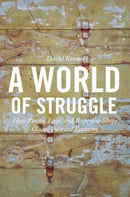 A World of Struggle : How Power, Law, and Expertise Shape Global Political Economy-9780691180878