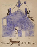 Between Worlds : The Art of Bill Traylor-9780691182674