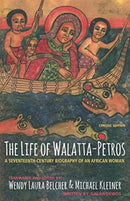 The Life of Walatta-Petros : A Seventeenth-Century Biography of an African Woman, Concise Edition-9780691182919