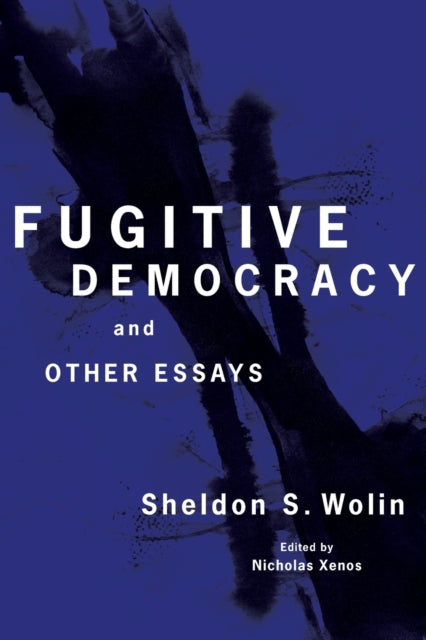 Fugitive Democracy – And Other Essays