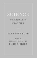 Science, the Endless Frontier-9780691186627
