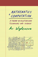 Mathematics and Computation : A Theory Revolutionizing Technology and Science-9780691189130