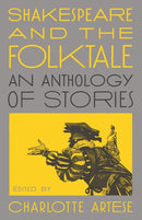 Shakespeare and the Folktale : An Anthology of Stories-9780691190860
