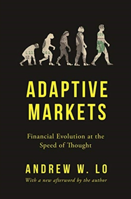 Adaptive Markets : Financial Evolution at the Speed of Thought-9780691191362
