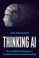 Thinking AI – How Artificial Intelligence Emulates Human Understanding