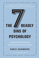 The Seven Deadly Sins of Psychology : A Manifesto for Reforming the Culture of Scientific Practice-9780691192277