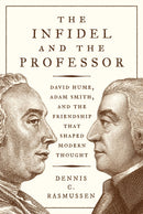 The Infidel and the Professor – David Hume, Adam Smith, and the Friendship That Shaped Modern Thought