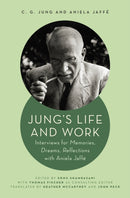 Jung's Life and Work : Interviews for Memories, Dreams, Reflections with Aniela Jaffe-9780691193229