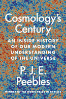Cosmology's Century : An Inside History of Our Modern Understanding of the Universe-9780691196022