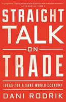 Straight Talk on Trade : Ideas for a Sane World Economy-9780691196084