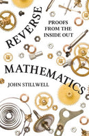 Reverse Mathematics : Proofs from the Inside Out-9780691196411