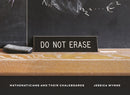 Do Not Erase : Mathematicians and Their Chalkboards-9780691199221