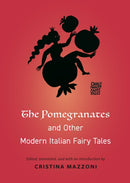 The Pomegranates and Other Modern Italian Fairy Tales-9780691199788