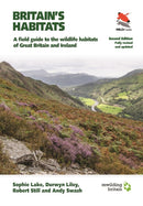 Britain's Habitats – A Field Guide to the Wildlife Habitats of Great Britain and Ireland – Fully Revised and Updated Second Edition