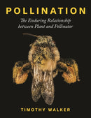 Pollination : The Enduring Relationship between Plant and Pollinator-9780691203751