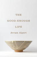 The Good-Enough Life-9780691204352