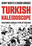 Turkish Kaleidoscope : Fractured Lives in a Time of Violence-9780691205199