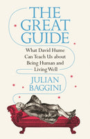 The Great Guide – What David Hume Can Teach Us about Being Human and Living Well