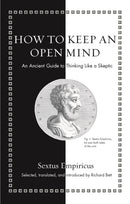 How to Keep an Open Mind : An Ancient Guide to Thinking Like a Skeptic-9780691206042