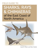 Field Guide to Sharks, Rays and Chimaeras of the East Coast of North America-9780691206387