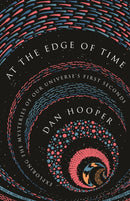 At the Edge of Time : Exploring the Mysteries of Our Universe's First Seconds-9780691206424