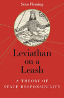 Leviathan on a Leash : A Theory of State Responsibility-9780691206462