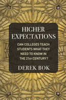 Higher Expectations : Can Colleges Teach Students What They Need to Know in the 21st Century?-9780691206615